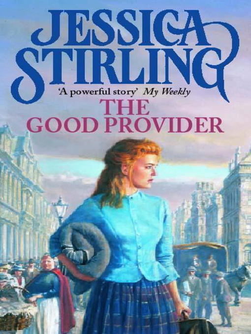 Title details for The Good Provider by Jessica Stirling - Available